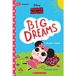 Minnie Mouse: Big Dreams (Disney Original Graphic Novel) (Media Tie-In), Paperback - Brooke Vitale imagine