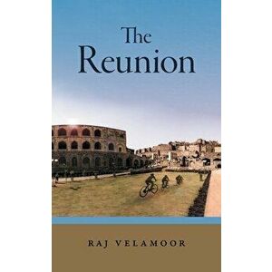 The Reunion, Paperback - Raj Velamoor imagine