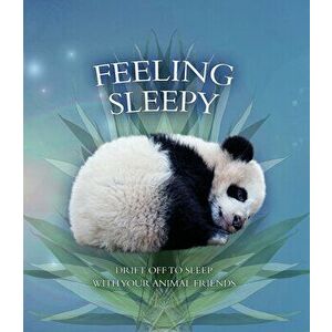Feeling Sleepy: Drift Off to Sleep with Your Animal Friends, Board book - Andrea Pinnington imagine