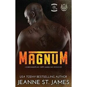 Magnum: A Dark Knights/Dirty Angels Crossover, Paperback - Jeanne St James imagine