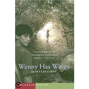 Wenny Has Wings, Paperback - Janet Lee Carey imagine