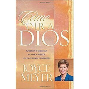 Como Oir a Dios, Paperback - Joyce Meyer imagine