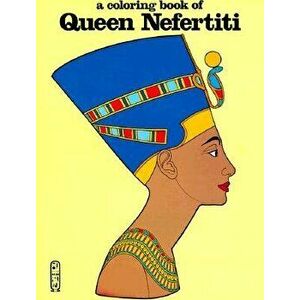 Queen Nefertiti-Color Bk, Paperback - *** imagine