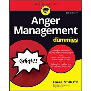Anger Management for Dummies, Paperback - Laura L. Smith imagine