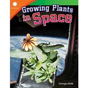 Growing Plants in Space, Paperback - Heidi Fielder imagine