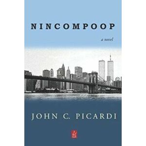 Nincompoop, Paperback - John C. Picardi imagine