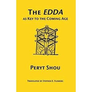 The Edda as Key to the Comng Age, Paperback - Peryt Shou imagine