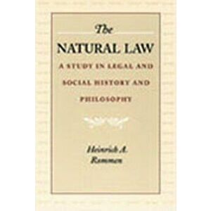 The Natural Law, Hardcover - Heinrich A. Rommen imagine
