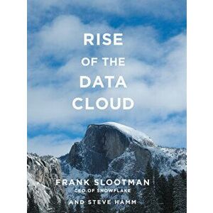 Rise of the Data Cloud, Hardcover - Frank Slootman imagine