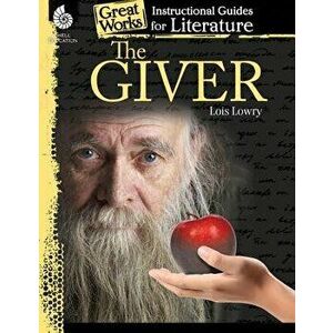 The Giver: An Instructional Guide for Literature: An Instructional Guide for Literature, Paperback - Kristin Kemp imagine