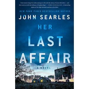 Her Last Affair, Hardcover - John Searles imagine