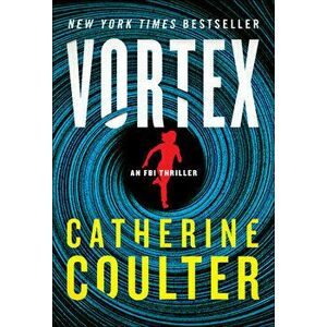 Vortex: An FBI Thriller, Paperback - Catherine Coulter imagine
