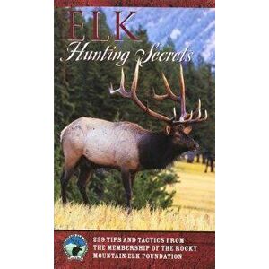 Elk Hunting Secrets, First Edition, Paperback - *** imagine