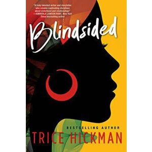 Blindsided, Paperback - Trice Hickman imagine