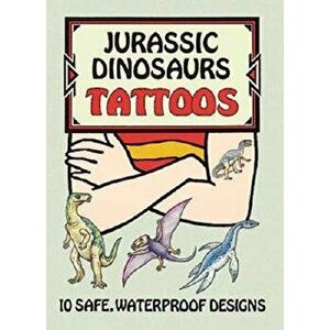 Jurassic Dinosaurs Tattoos, Paperback - Ruth Soffer imagine