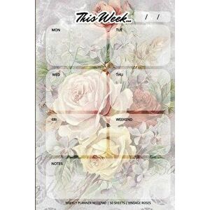 Weekly Planner Notepad: Vintage Roses, Daily Planning Pad for Organizing, Tasks, Goals, Schedule, Paperback - *** imagine