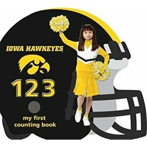 Iowa Hawkeyes 123, Board book - Brad M. Epstein imagine
