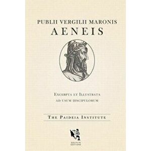 Dolphin Editions: Virgil's Aeneid, Paperback - Paideia Institute imagine