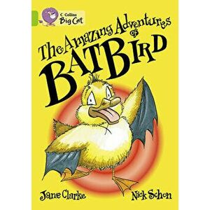 The Amazing Adventures of Batbird, Paperback - Jane Clarke imagine
