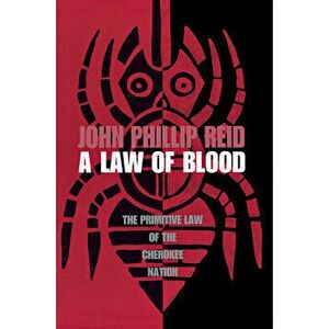 A Law of Blood, Paperback - John Phillip Reid imagine