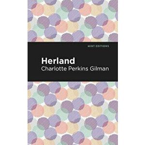 Herland, Hardcover - Charlotte Perkins Gilman imagine