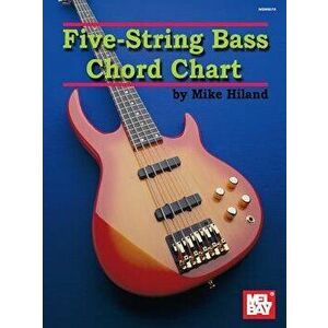 Five-String Bass Chord Chart, Paperback - Mike Hiland imagine