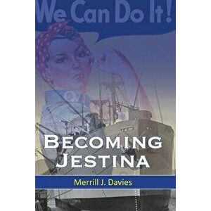 Becoming Jestina, Paperback - Merrill J. Davies imagine