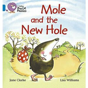 Mole and the New Hole, Paperback - Jane Clarke imagine