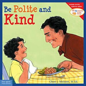 Be Polite and Kind, Paperback - Cheri J. Meiners imagine