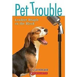 Loudest Beagle on the Block, Paperback - Tui T. Sutherland imagine