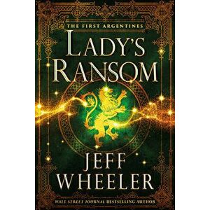 Lady's Ransom, Paperback - Jeff Wheeler imagine