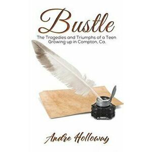 Bustle, Paperback - Andre Holloway imagine
