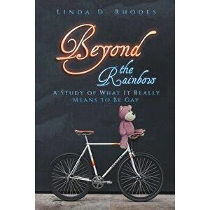 Beyond the Rainbow, Paperback - Linda D. Rhodes imagine