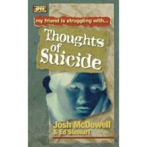 Thoughts of Suicide, Paperback - Josh McDowell imagine