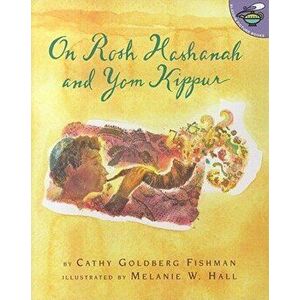 On Rosh Hashanah and Yom Kippur, Paperback - Cathy Goldberg Fishman imagine
