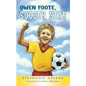 Owen Foote, Soccer Star, Paperback - Martha Weston imagine