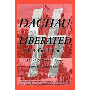 Dachau Liberated: The Official Report, Paperback - *** imagine