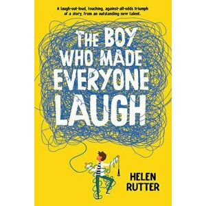 The Boy Who Made Everyone Laugh, Hardcover - Helen Rutter imagine