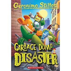 Garbage Dump Disaster, Paperback - Geronimo Stilton imagine