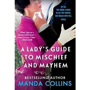 A Lady's Guide to Mischief and Mayhem, Paperback - Manda Collins imagine