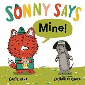 Sonny Says Mine!, Hardcover - Caryl Hart imagine
