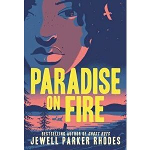Paradise on Fire, Hardcover - Jewell Parker Rhodes imagine