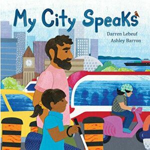 My City Speaks, Hardcover - Darren Lebeuf imagine