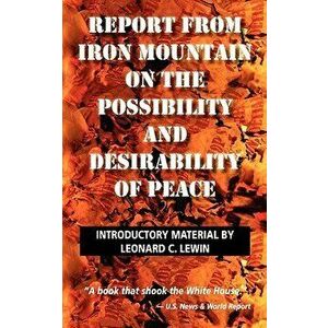 Report from Iron Mountain, Paperback - Leonard Lewin imagine