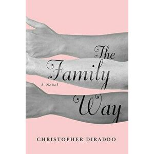 The Family Way, Paperback - Christopher Diraddo imagine
