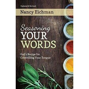 Seasoning Your Words, Paperback - Nancy Eichman imagine