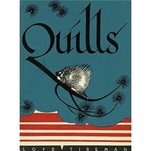 Quills, Hardcover - Loyd Tireman imagine