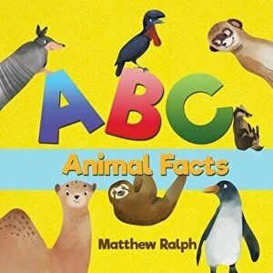 ABC Animal Facts: A Fun Bedtime Story for Alphabet Learning and Animal Facts [Illustrated Early Reader for Toddlers, Pre K, Learn to Rea - Matthew Ral imagine