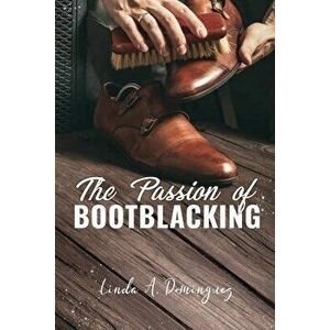 The Passion of Bootblacking, Paperback - Amelia Horo imagine