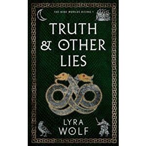 Truth and Other Lies, Paperback - Lyra Wolf imagine